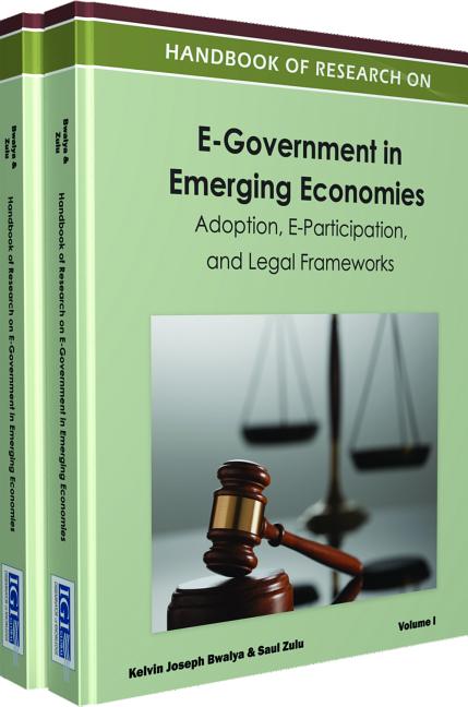 Handbook of Research on E-Government in Emerging Economies: Adoption, E-Participation, and Legal Frameworks
