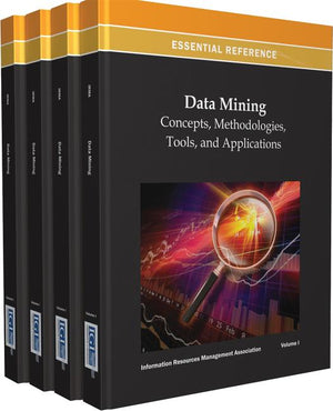 Data Mining: Concepts, Methodologies, Tools, and Applications (4 Vol.)