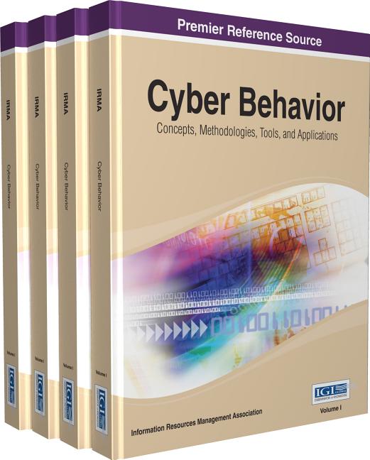 Cyber Behavior: Concepts, Methodologies, Tools, and Applications (4 Vols) (Revised) (4TH ed.)