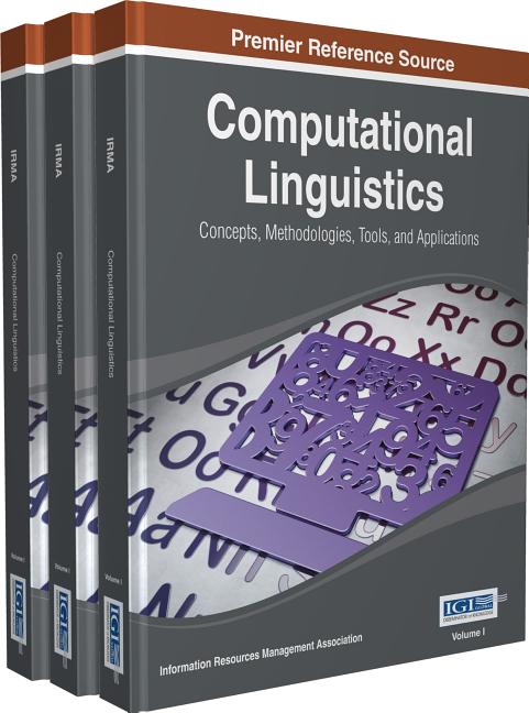 Computational Linguistics: Concepts, Methodologies, Tools, and Applications (3 Vols) (Revised) (3RD ed.)