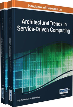 Handbook of Research on Architectural Trends in Service-Driven Computing 2 Volumes