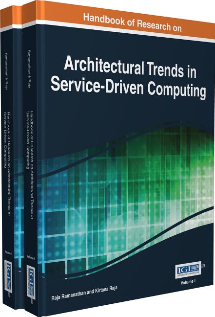 Handbook of Research on Architectural Trends in Service-Driven Computing 2 Volumes