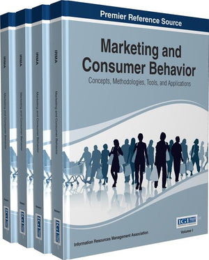 Marketing and Consumer Behavior: Concepts, Methodologies, Tools, and Applications, 4 Volumes