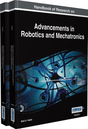 Handbook of Research on Advancements in Robotics and Mechatronics, 2 VOLUME