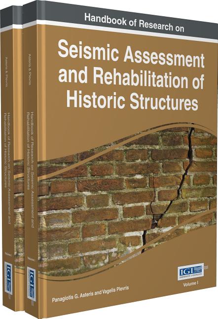 Handbook of Research on Seismic Assessment and Rehabilitation of Historic Structures, 2 Volume