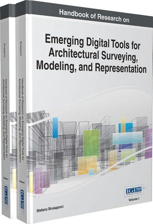 Handbook of Research on Emerging Digital Tools for Architectural Surveying, Modeling, and Representation, 2 volume