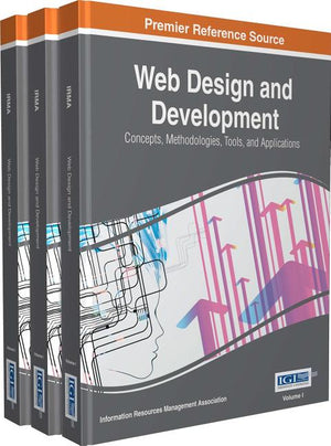 Web Design and Development: Concepts, Methodologies, Tools, and Applications, 3 Volumes