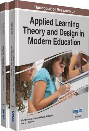 Handbook of Research on Applied Learning Theory and Design in Modern Education, 2 volume