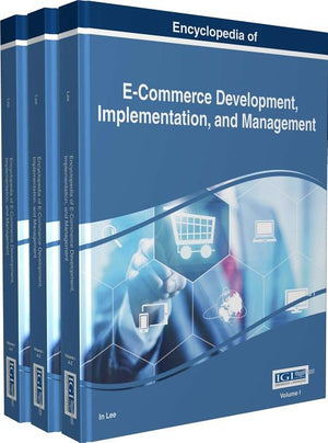 Encyclopedia of E-Commerce Development, Implementation, and Management, 3 volume