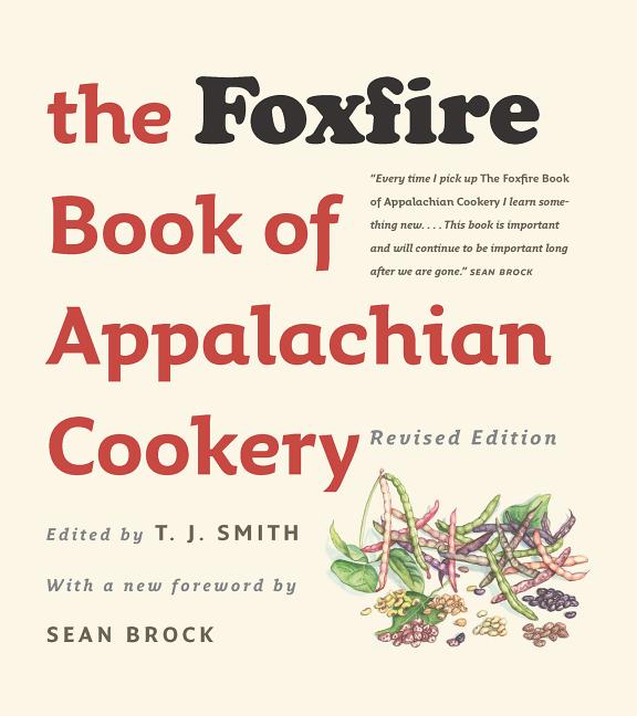 The Foxfire Book of Appalachian Cookery (Revised)