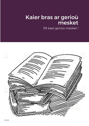 Kaier bras ar gerioù mesket: 99 kael gerioù mesket !