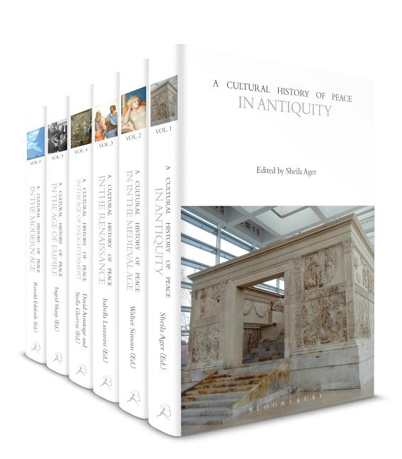 A Cultural History of Peace: Volumes 1-6 (Cultural Histories)