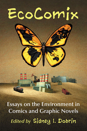 EcoComix: Essays on the Environment in Comics and Graphic Novels