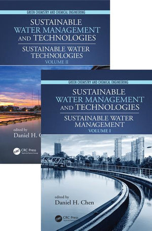 Sustainable Water Management and Technologies, Two-Volume Set (Green Chemistry and Chemical Engineering) (1ST ed.)