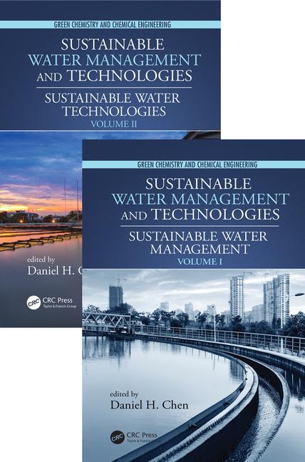 Sustainable Water Management and Technologies, Two-Volume Set (Green Chemistry and Chemical Engineering) (1ST ed.)