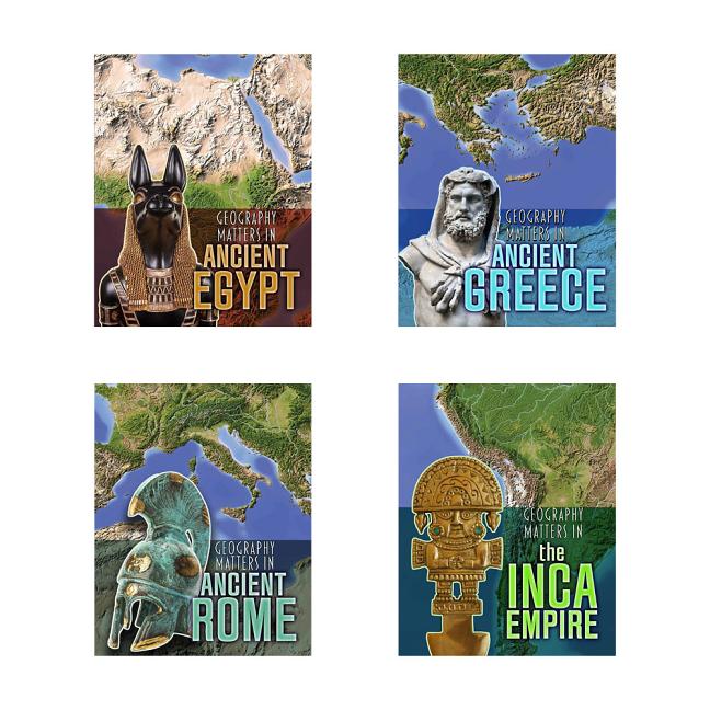 Geography Matters in Ancient Civilizations (Geography Matters in Ancient Civilizations)