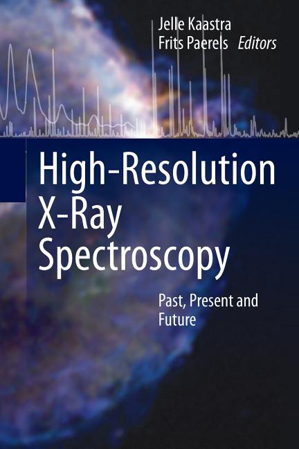 High-Resolution X-Ray Spectroscopy: Past, Present and Future (2011)