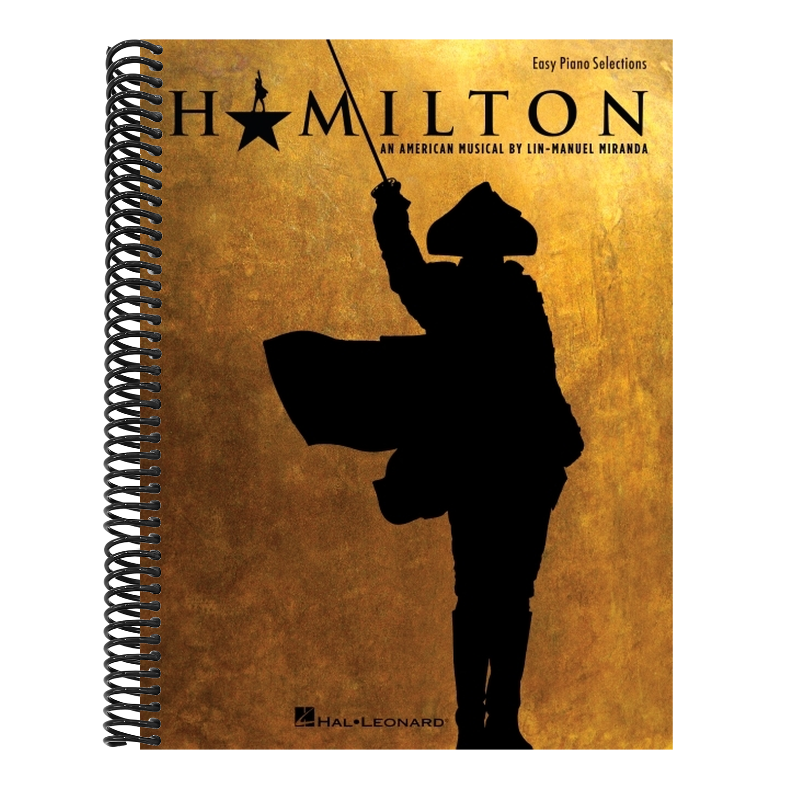 Hamilton - Easy Piano - Hamilton Musical Sheet Music for Piano with 9 Selections - Arranged for Beginners Piano Sheet Music Book