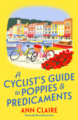 A Cyclist's Guide to Poppies & Predicaments (A Cyclist's Guide Mystery)