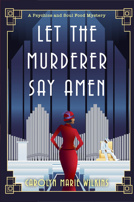 Let the Murderer Say Amen (A Psychics and Soul Food Mystery)