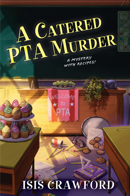 A Catered PTA Murder (Mystery with Recipes)