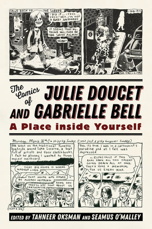 The Comics of Julie Doucet and Gabrielle Bell: A Place Inside Yourself