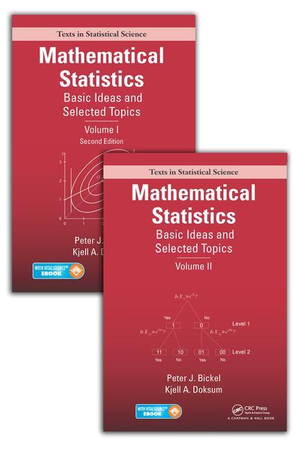 Mathematical Statistics: Basic Ideas and Selected Topics, Volumes I-II Package (Chapman & Hall/CRC Texts in Statistical Science) (1ST ed.)