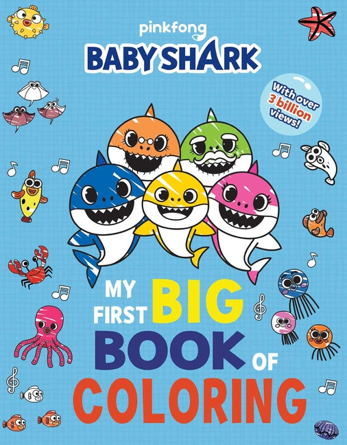 Baby Shark: My First Big Book of Coloring (Baby Shark)