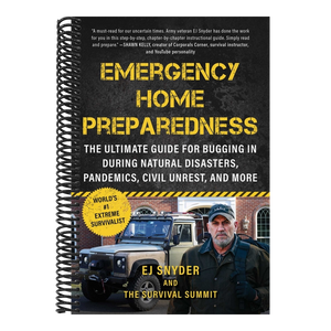 Emergency Home Preparedness: The Ultimate Guide for Bugging in During Natural Disasters, Pandemics, Civil Unrest, and More