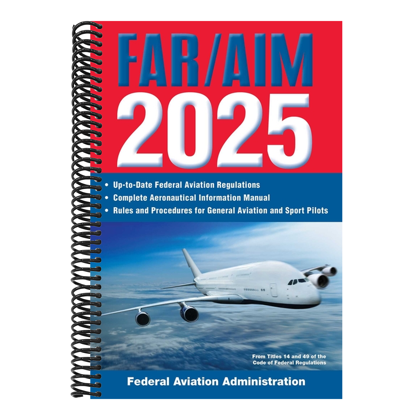Far/Aim 2025: Up-To-Date Federal Aviation Regulations / Aeronautical Information Manual
