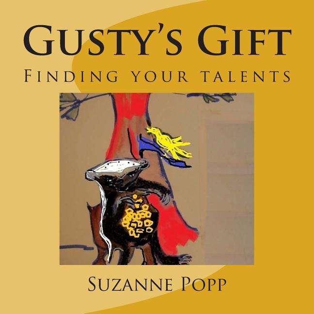 Gusty's Gift: Finding your talents