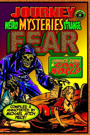 Journey into Weird Mysteries of Strange Fear: Comics from the Gone World
