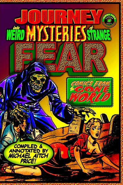 Journey into Weird Mysteries of Strange Fear: Comics from the Gone World