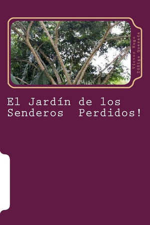 El Jardin de los Senderos Perdidos!: Sueños & Anhelos
