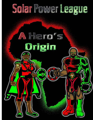 A Hero's Origin: Solar Power League