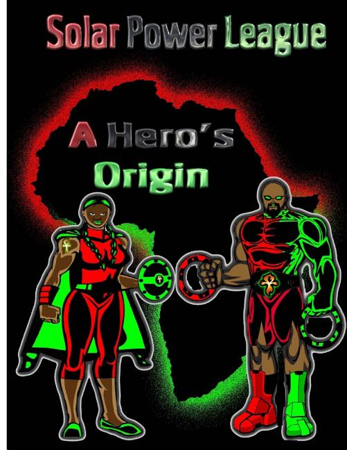 A Hero's Origin: Solar Power League