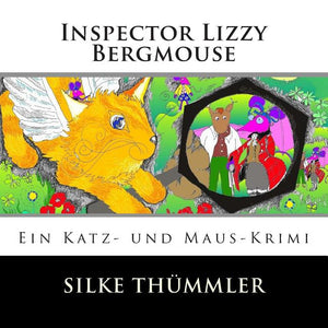 Inspector Lizzy Bergmouse: Ein Katz- und Maus-Krimi