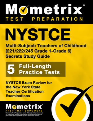 NYSTCE Multi-Subject: Teachers of Childhood (221/222/245 Grade 1-Grade 6) Secrets Study Guide: NYSTCE Test Review for the New York State Teacher Certi