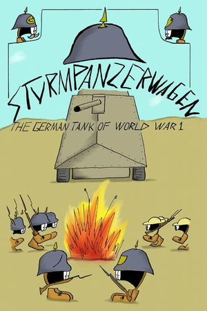 Sturmpanzerwagen: The German Tank of World War I