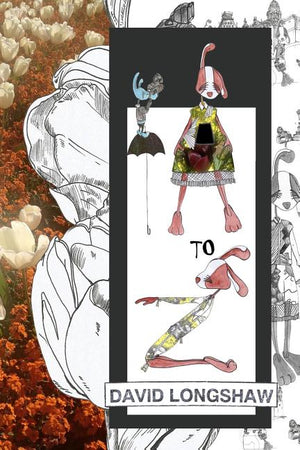 A-Z: A Fashionable Alphabet by Fashion Fascist 'Fashion B' aka Gertrude