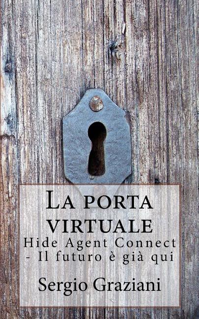 La porta virtuale: Hide Agent Connect - Il futuro è già qui