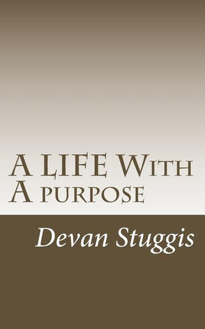 A LIFE With A purpose