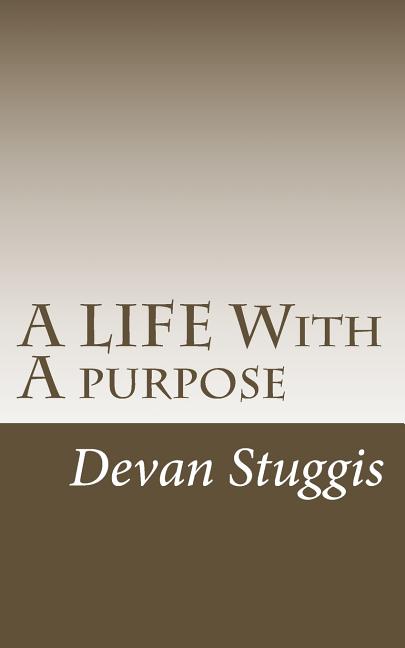 A LIFE With A purpose