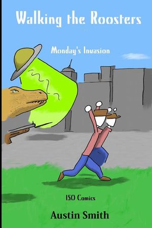 Walking the Roosters: Monday's Invasion