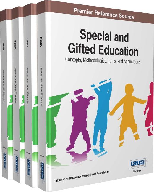 Special and Gifted Education: Concepts, Methodologies, Tools, and Applications, 4 volume