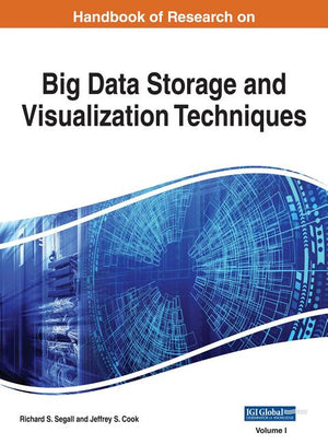 Handbook of Research on Big Data Storage and Visualization Techniques, 2 volume