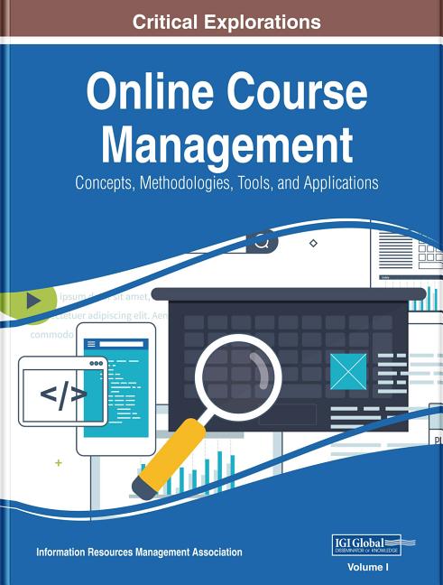 Online Course Management: Concepts, Methodologies, Tools, and Applications, 4 volume