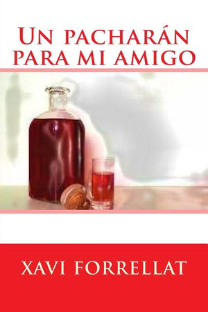 Un pacharan para mi amigo