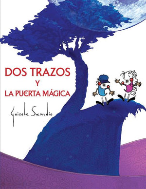 Dos trazos y la puerta magica: (Álbum ilustrado)