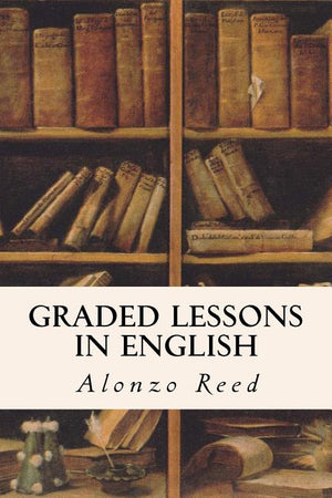 Graded Lessons in English